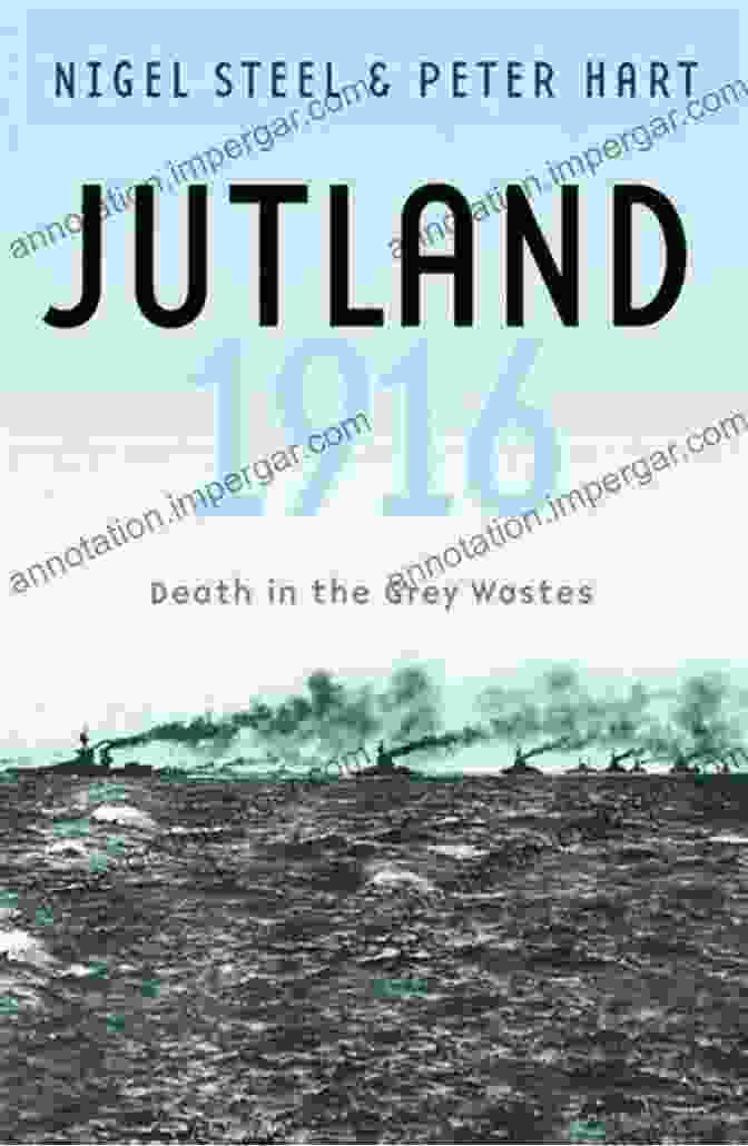 Cassell Military Paperbacks: Death In The Grey Wastes Book Cover Jutland 1916: Death In The Grey Wastes (Cassell Military Paperbacks)