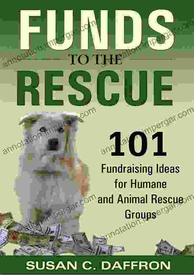 Cover Of 101 Fundraising Ideas For Humane And Animal Rescue Groups Funds To The Rescue: 101 Fundraising Ideas For Humane And Animal Rescue Groups