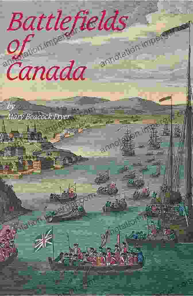 Cover Of Mary Beacock Fryer's Book Battlefields Of Canada Battlefields Of Canada Mary Beacock Fryer