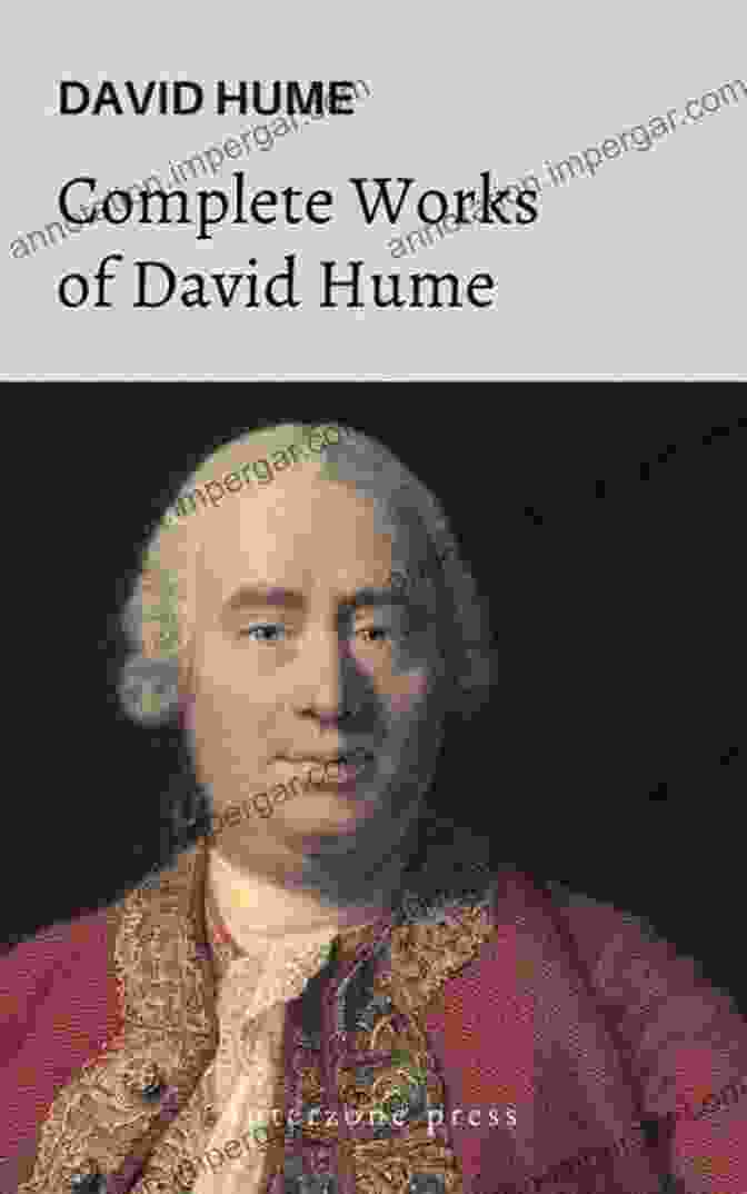 Critical Apparatus The Complete Works Of David Hume: An Enquiry Concerning Human Understanding A Treatise Of Human Nature The History Of England The Natural History Of Religion Essays Personal Correspondence