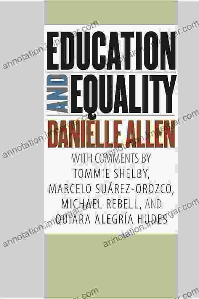 Education And Equality By Danielle Allen Education And Equality Danielle S Allen