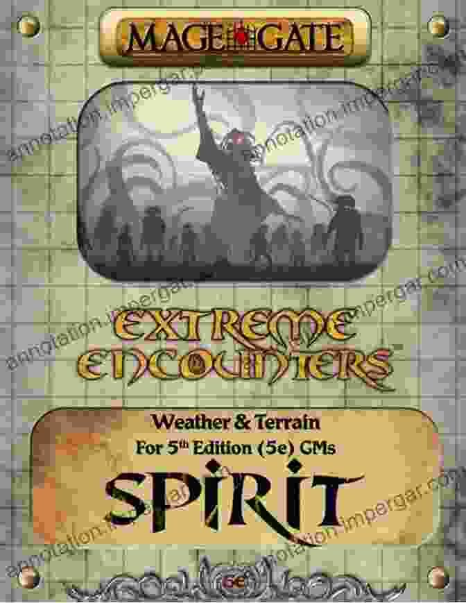 Extreme Encounters For 5th Edition Game Masters Book Cover Extreme Encounters: Weather And Terrain: Spirit: For 5th Edition (5e) GMs (Extreme Encounters For 5th Edition (5e) Game Masters 9)