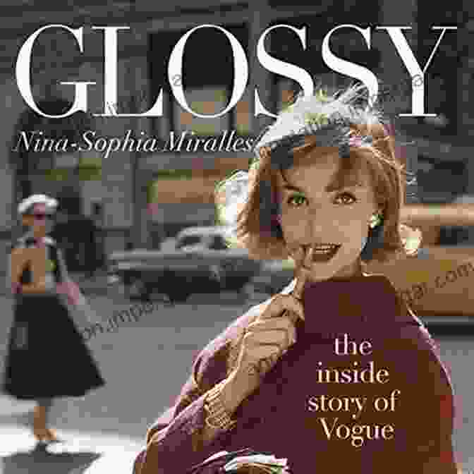 Glossy: The Inside Story of Vogue