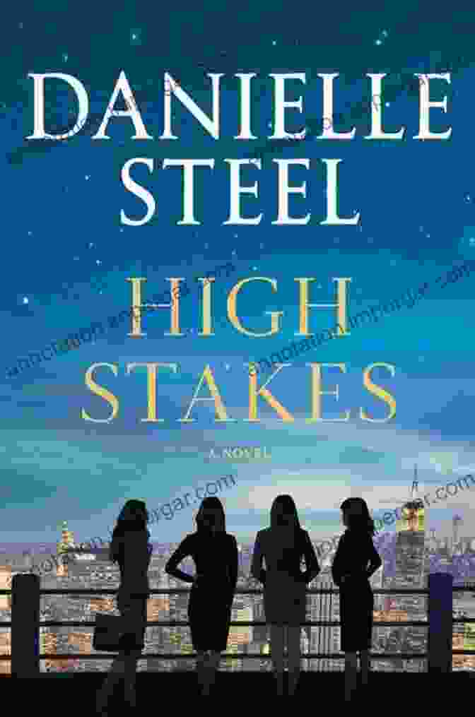 High Stakes Novel By Danielle Steel High Stakes: A Novel Danielle Steel