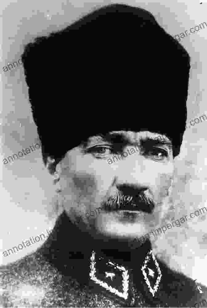 Mustafa Kemal Ataturk, The First President Of The Republic Of Turkey Religious Politics In Turkey: From The Birth Of The Republic To The AKP (Cambridge Middle East Studies 54)