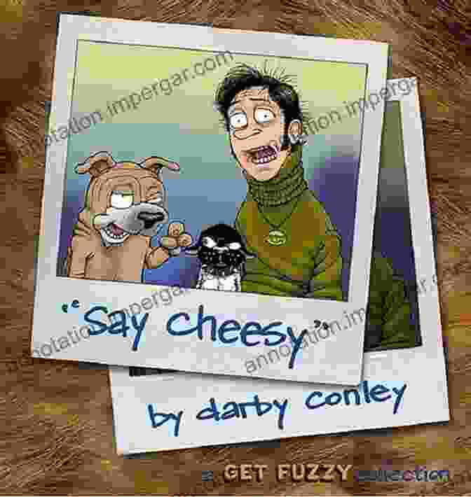 Say Cheesy Get Fuzzy Collection Cover Say Cheesy: A Get Fuzzy Collection