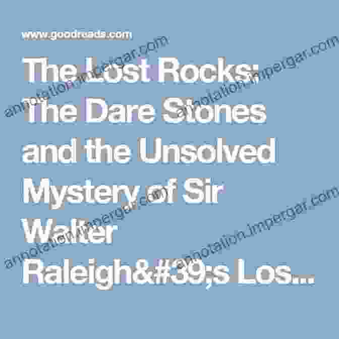 The Cover Of The Book, 'The Dare Stones And The Unsolved Mystery Of Sir Walter Raleigh's Lost Colony', Featuring A Depiction Of The Stones And A Shadowy Figure. The Lost Rocks: The Dare Stones And The Unsolved Mystery Of Sir Walter Raleigh S Lost Colony