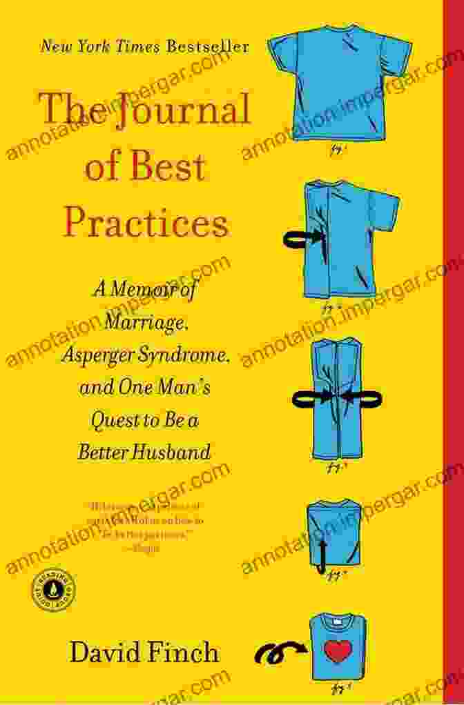 The Journal Of Best Practices Book Cover The Journal Of Best Practices: A Memoir Of Marriage Asperger Syndrome And One Man S Quest To Be A Better Husband