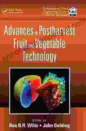 Advances In Postharvest Fruit And Vegetable Technology (Contemporary Food Engineering)