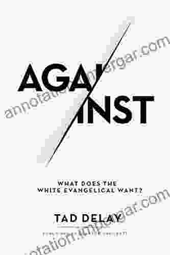 Against: What Does The White Evangelical Want?