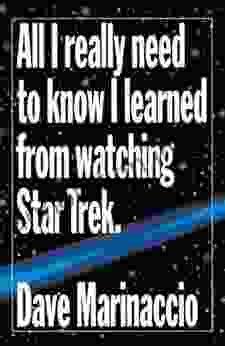 All I Really Need To Know I Learned From Watching Star Trek