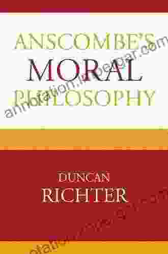 Anscombe s Moral Philosophy Duncan Richter