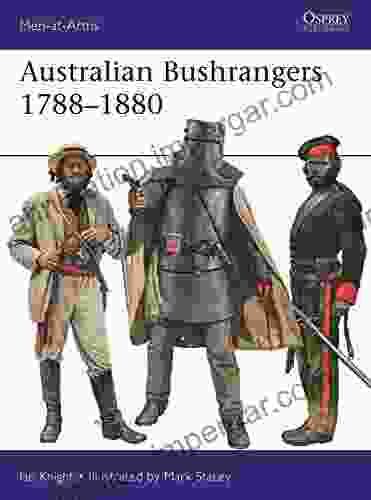 Australian Bushrangers 1788 1880 (Men At Arms 525) Ian Knight