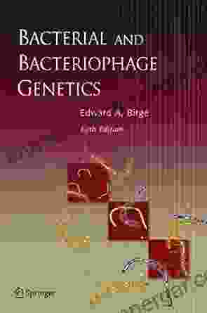 Bacterial And Bacteriophage Genetics Edward A Birge