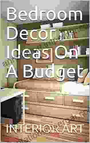 Bedroom Decor Ideas On A Budget