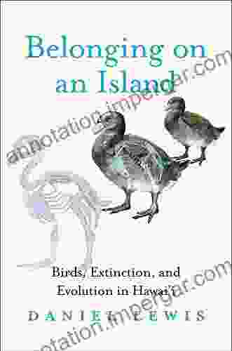 Belonging On An Island: Birds Extinction And Evolution In Hawai I