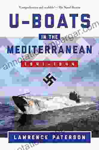 U Boats In The Mediterranean: 1941 1944 Lawrence Paterson