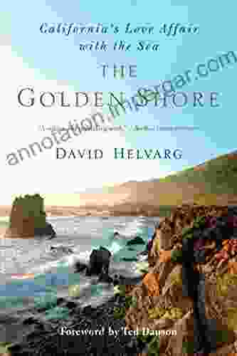 The Golden Shore: California S Love Affair With The Sea