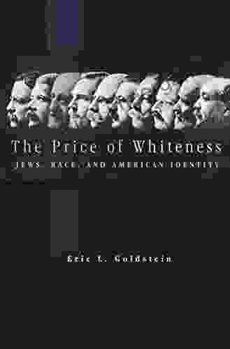 The Price Of Whiteness: Jews Race And American Identity