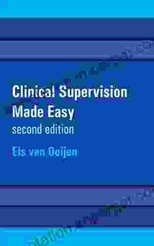 Clinical Supervision Made Easy second edition