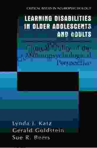 Learning Disabilities in Older Adolescents and Adults: Clinical Utility of the Neuropsychological Perspective (Critical Issues in Neuropsychology)