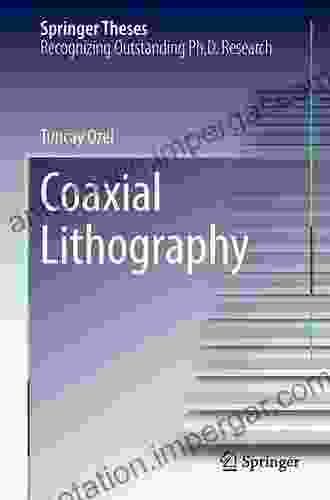 Coaxial Lithography (Springer Theses) Marc Dantonio