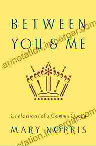 Between You Me: Confessions of a Comma Queen