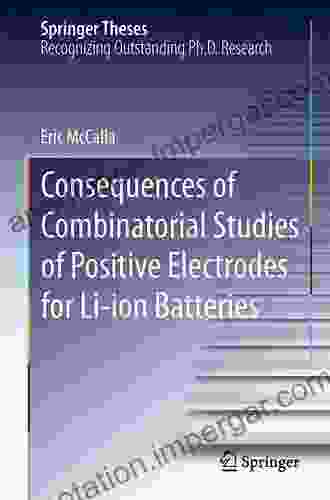 Consequences Of Combinatorial Studies Of Positive Electrodes For Li Ion Batteries (Springer Theses)