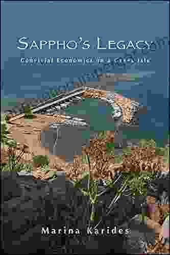 Sappho S Legacy: Convivial Economics On A Greek Isle (SUNY Praxis: Theory In Action)