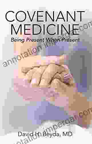 Covenant Medicine: Being Present When Present