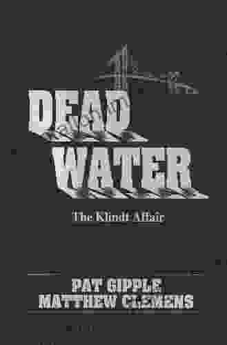 DEAD WATER The Klindt Affair