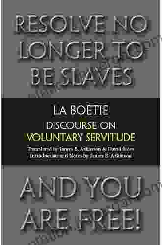 Discourse On Voluntary Servitude (Hackett Classics)