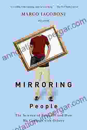 Mirroring People: The New Science Of How We Connect With Others