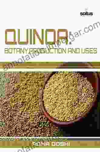 Quinoa: Botany Production And Uses