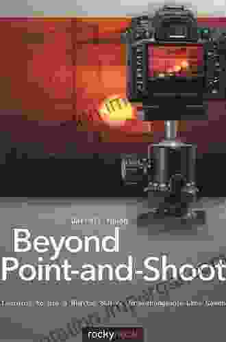 Beyond Point And Shoot: Learning To Use A Digital SLR Or Interchangeable Lens Camera