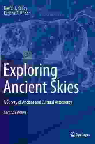 Exploring Ancient Skies: A Survey Of Ancient And Cultural Astronomy