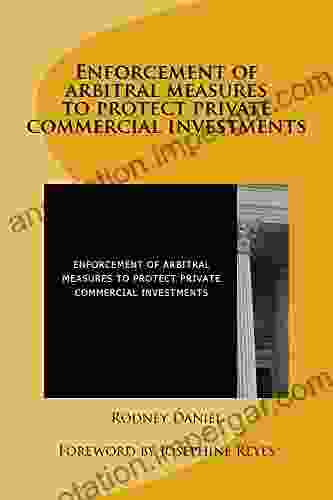 Enforcement Of Arbitral Measures To Protect Private Commercial Investments