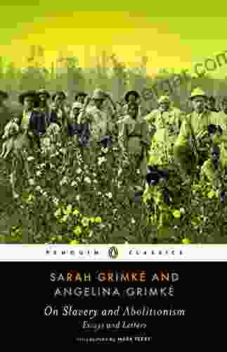 On Slavery And Abolitionism: Essays And Letters (Penguin Classics)