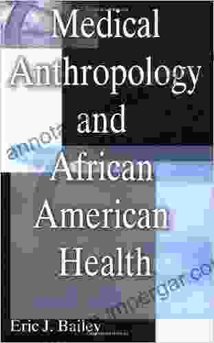 Medical Anthropology And African American Health