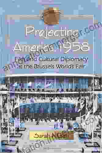 Projecting America 1958: Film and Cultural Diplomacy at the Brussels World s Fair