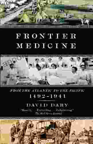 Frontier Medicine (Vintage International) David Dary