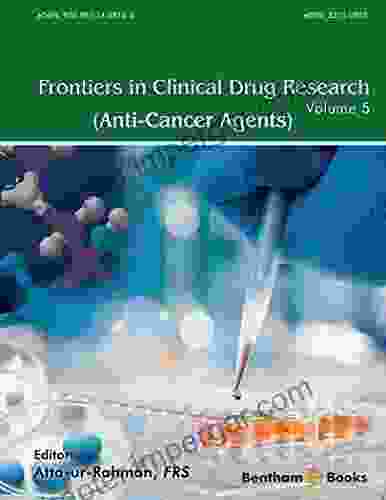 Frontiers In Clinical Drug Research Anti Cancer Agents: Volume 8