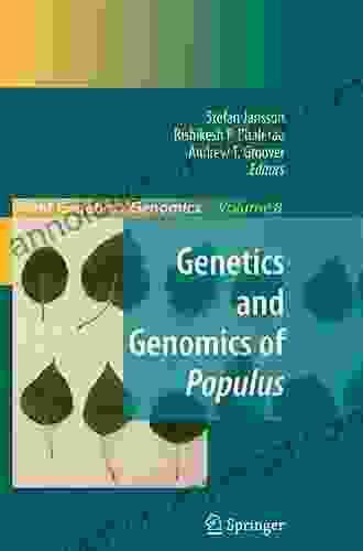 Genetics And Genomics Of Populus (Plant Genetics And Genomics: Crops And Models 8)