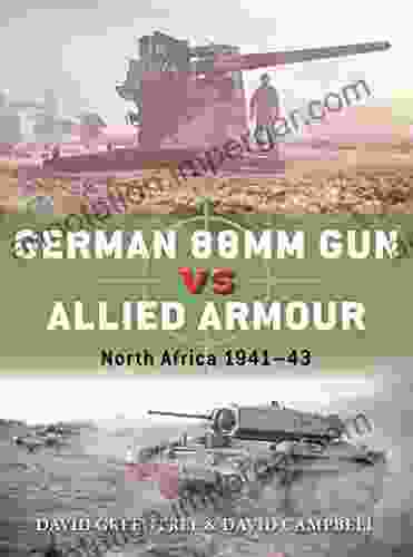 German 88mm Gun Vs Allied Armour: North Africa 1941 43 (Duel 109)