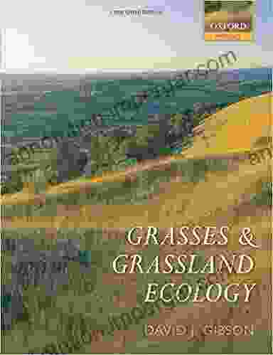 Grasses And Grassland Ecology David J Gibson