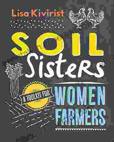 Soil Sisters: A Toolkit For Women Farmers