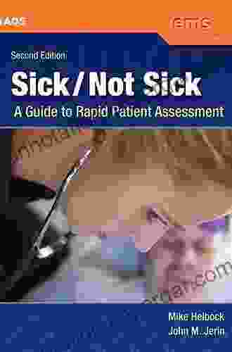 Sick/Not Sick: A Guide To Rapid Patient Assessment (EMS Continuing Education)