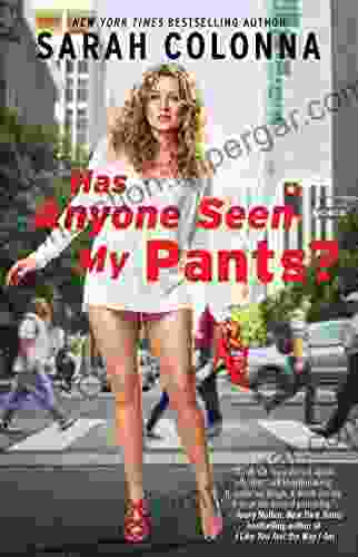 Has Anyone Seen My Pants?