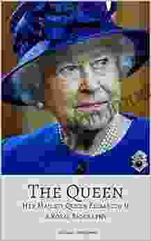 THE QUEEN: Her Majesty Queen Elizabeth II: A Royal Biography