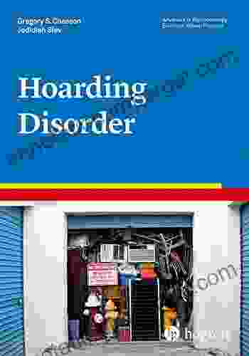 Hoarding Disorder (Advances In Psychotherapy Evidence Based Practice 40)